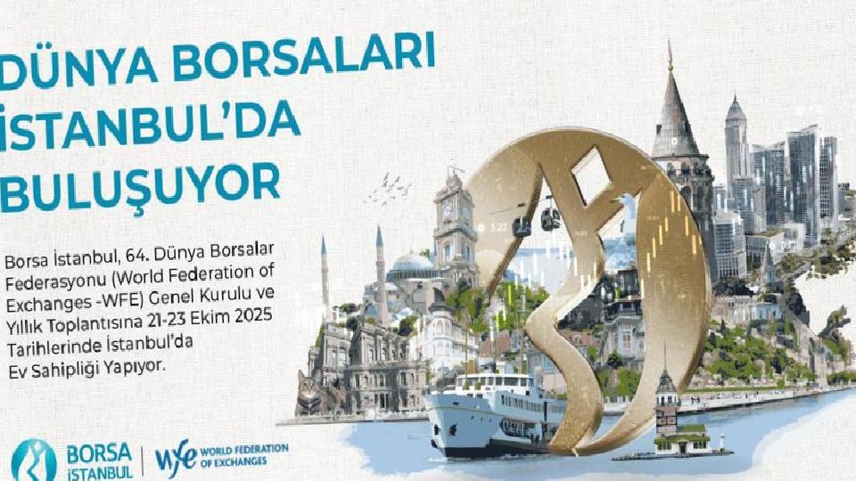 Dünya borsaları İstanbul’da buluşuyor