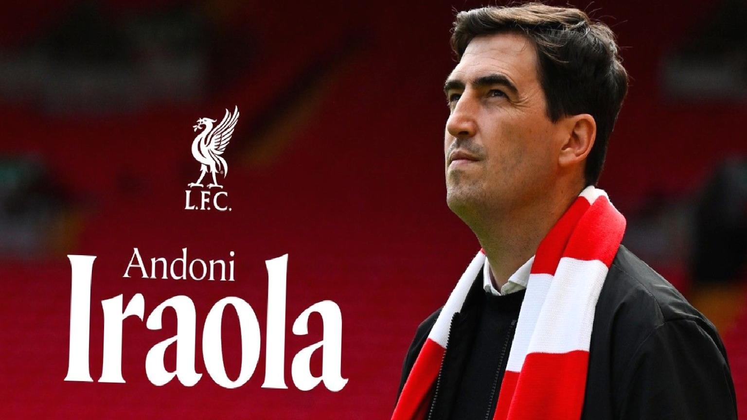 Liverpool’da yeni dönem: Iraola duyuruldu!